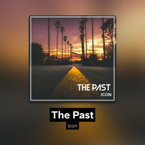 The Past | Boomplay Music