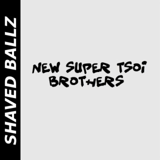 New Super Tsoi Brothers