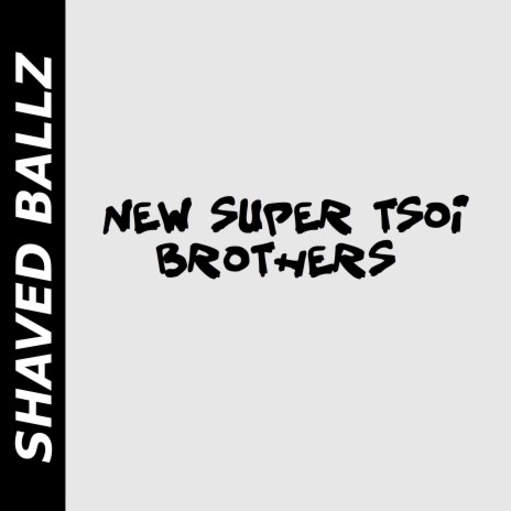 New Super Tsoi Brothers | Boomplay Music