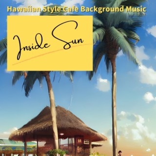 Hawaiian Style Cafe Background Music