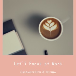 Let'S Focus at Work