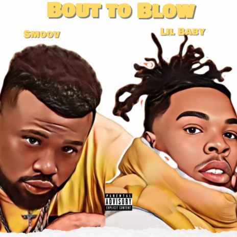 Bout to Blow ft. Lil Baby | Boomplay Music