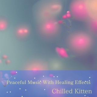 Peaceful Music With Healing Effects