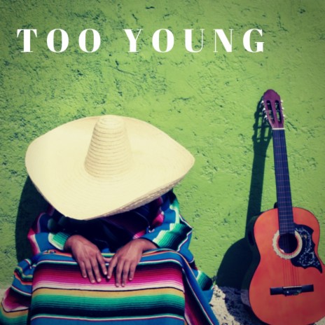 Too young baby | Boomplay Music