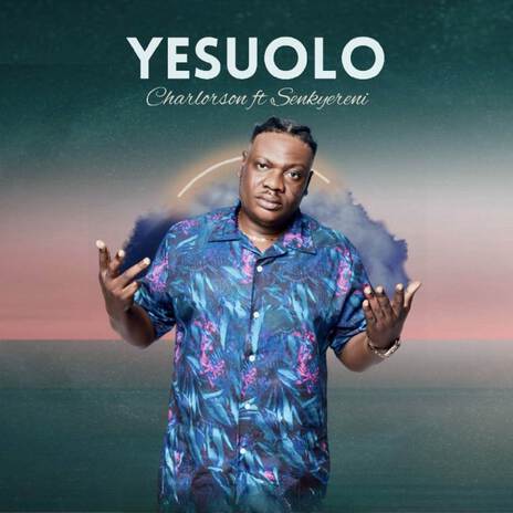 Yesuolo ft. Senkyirenee | Boomplay Music