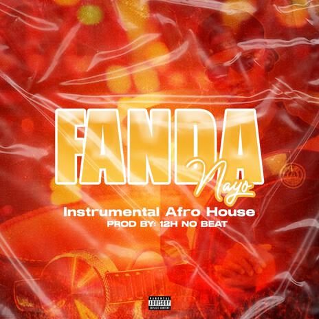 Fanda Nayo (Instrumental Afro Hause) ft. 12 Horas No Beat | Boomplay Music