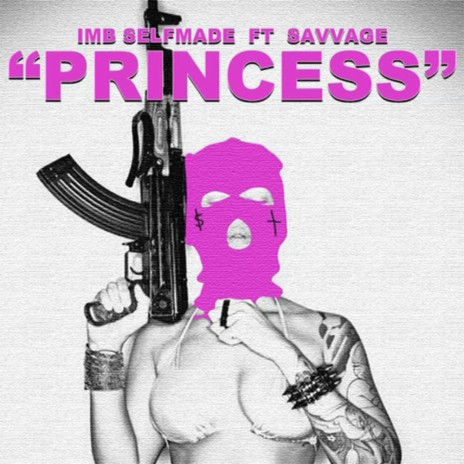 Princess ft. Savvage