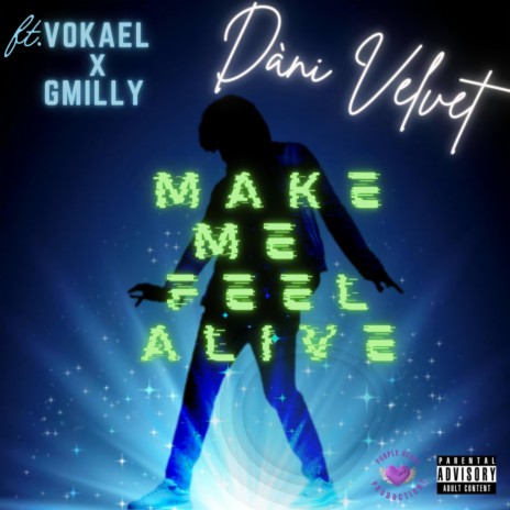 Make Me Feel Alive ft. Vokael & GMILLY | Boomplay Music