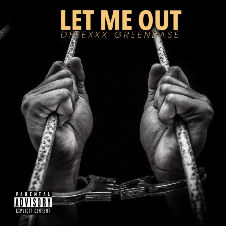 Let Me Out | Boomplay Music