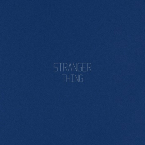 Stranger Thing