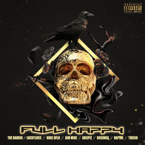 FULL HAPPY ft. luckylucc, koke dflh, jam mike, areipiz & dosonek | Boomplay Music