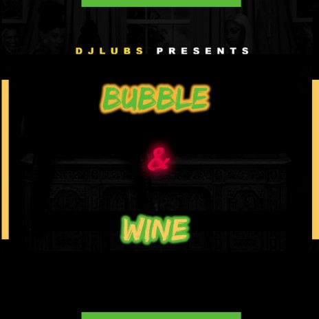 Bubble & Wine | Boomplay Music