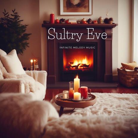 Sultry Eve | Boomplay Music