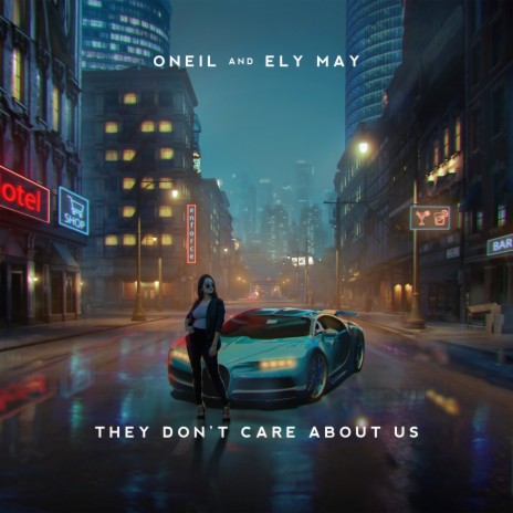 They Don't Care About Us ft. Ely May | Boomplay Music