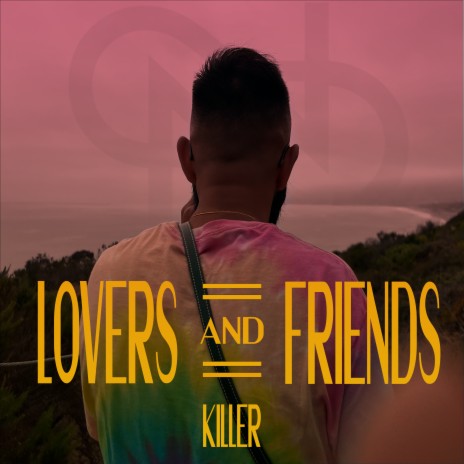 Lovers And Friends | Boomplay Music