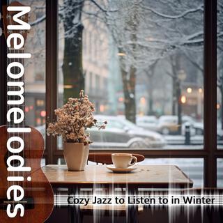 Cozy Jazz to Listen to in Winter