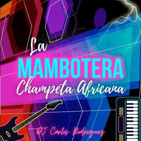 La Mambotera (Champeta Africana) | Boomplay Music