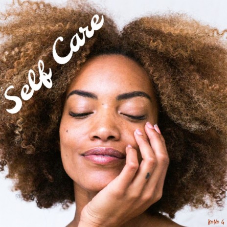 Self Care | Boomplay Music