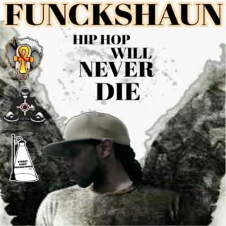 Hip Hop Will Never Die