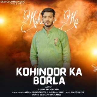 KOHINOOR KA BORLA