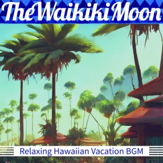Relaxing Hawaiian Vacation BGM