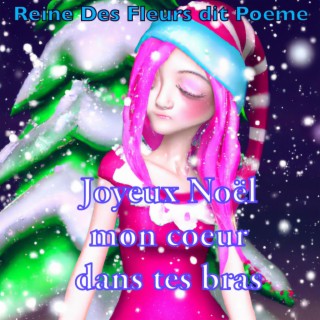 Joyeux noel mon coeur dans tes bras lyrics | Boomplay Music