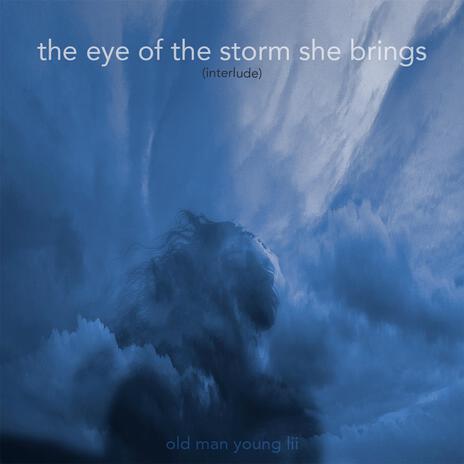 The Eye of the Storm She Brings | Boomplay Music