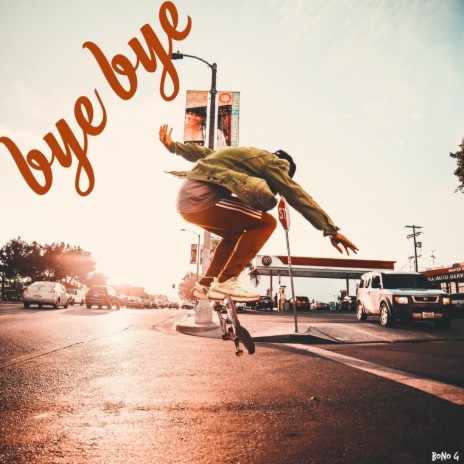 Bye Bye | Boomplay Music