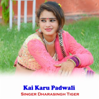 Kai Karu Padwali