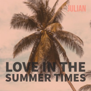 Love in the Summer Times ft. Golden Elba lyrics | Boomplay Music