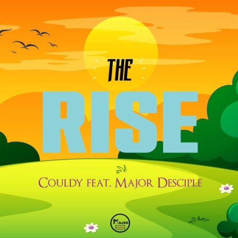 The Rise ft. Major Disciple | Boomplay Music