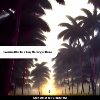 Hawaiian BGM for a Cozy Morning at Home