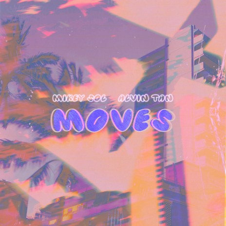 Moves ft. Alvin Tan | Boomplay Music