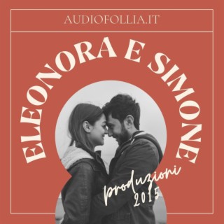 Eleonora e Simone (canzone dedica su misura personalizzata)