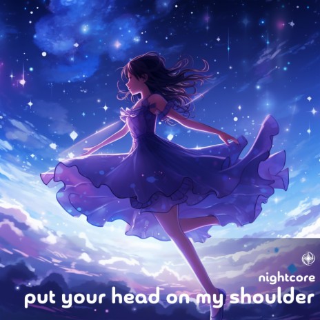 Put Your Head On My Shoulder (Nightcore) | Boomplay Music