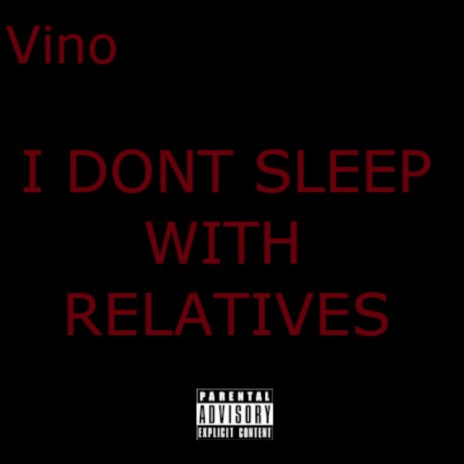 I Dont Sleep With Relatives | Boomplay Music