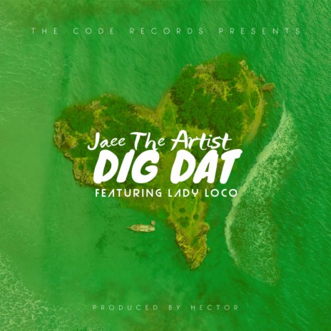 Dig Dat ft. Lady Loco | Boomplay Music