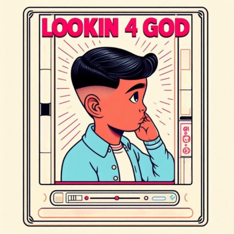 Lookin 4 God | Boomplay Music