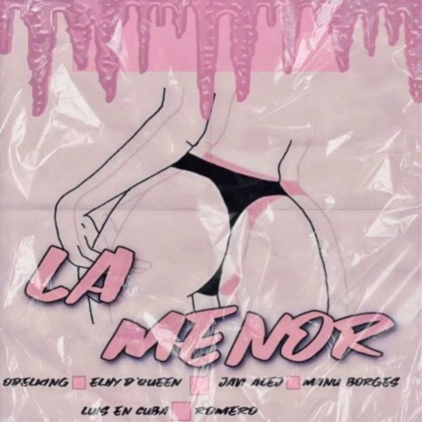 La Menor ft. Elhy D'QUEEN, Javi alej, Manu Borges, Romero & Luis en cuba | Boomplay Music