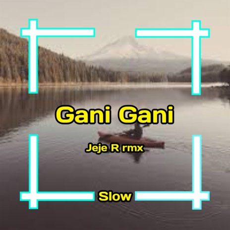 Gani Gani Slow ft. DJ Apriyanto | Boomplay Music