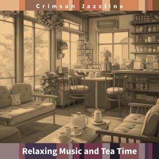 Relaxing Music and Tea Time