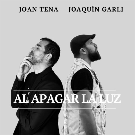 Al apagar la luz ft. Joaquin Garli | Boomplay Music