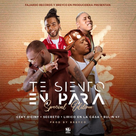 Te Siento En Para Remix ft. Secreto “El Famoso Biberon”, Lirico En La Casa & Bulin 47 | Boomplay Music