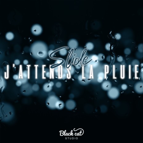 J'attends la pluie | Boomplay Music