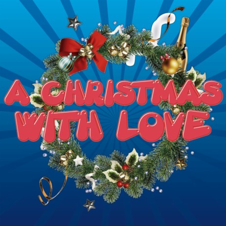 A Christmas with Love ft. Neja, DJ Maxwell, Dhany, Kim Lukas & Nathalie Aarts