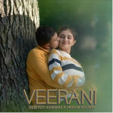 Veerani (feat. Yash & Shurbi) | Boomplay Music