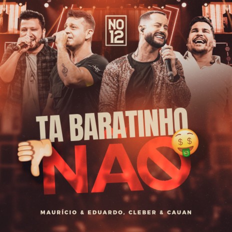 Ta Baratinho Não (No 12) (Ao Vivo) ft. Cleber & Cauan | Boomplay Music