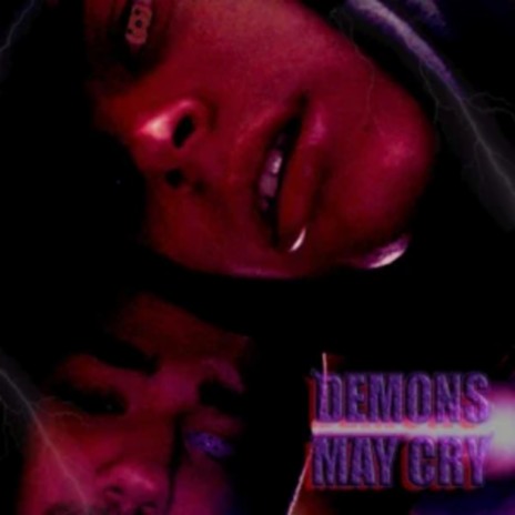 Demons May Cry ft. Blueberry Kid | Boomplay Music