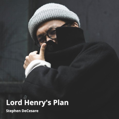 Lord Henry's Plan | Boomplay Music