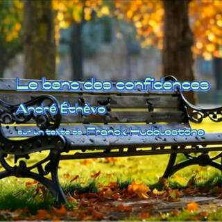 Le banc des confidences